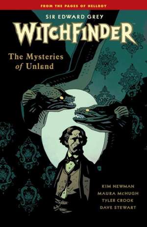 Witchfinder Volume 3 The Mysteries of Unland de Mike Mignola