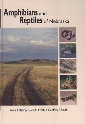 Amphibians and Reptiles of Nebraska de Royce E. Ballinger