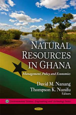 Natural Resources in Ghana de David M. Nanang