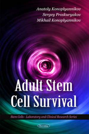 Adult Stem Cell Survival de Anatoly Konoplyannikov