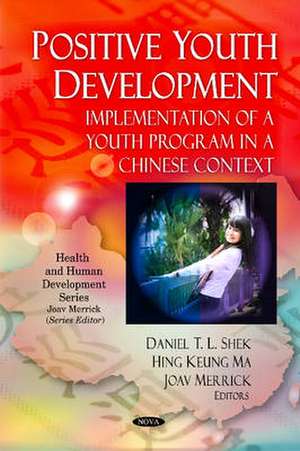 Positive Youth Development de Daniel T. L. Shek