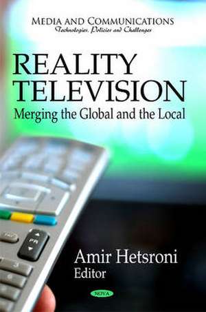 Reality Television - Merging the Global & the Local de Amir Hetsroni