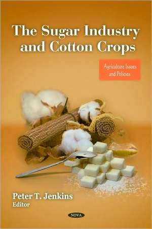 Sugar Industry and Cotton Crops de Peter T. Jenkins