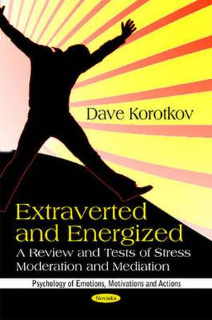 Extraverted & Energized de Dave Korotkov