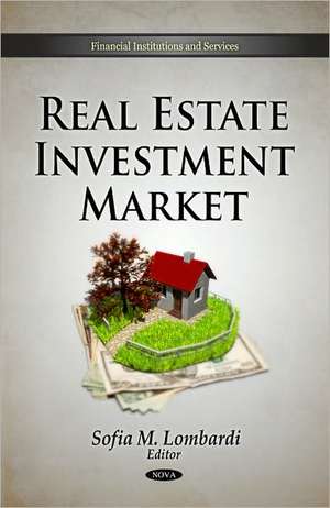 Real Estate Investment Market de Sofia M. Lombardi