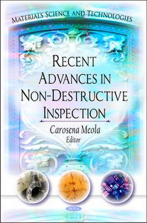 Recent Advances in Non-Destructive Inspection de Carosena Meola