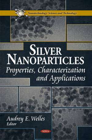 Silver Nanoparticles de Audrey E. Welles