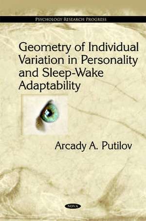 Geometry of Individual Variation in Personality & Sleep-Wake Adaptability de Arcady A. Putilov