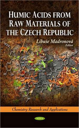 Humic Acids from Raw Materials of the Czech Republic de Libuse Madronova