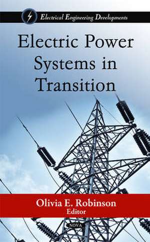 Electric Power Systems in Transition de Olivia E. Robinson