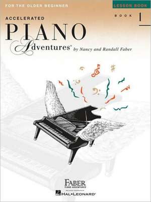 Accelerated Piano Adventures for the Older Beginner - Lesson Book 1 de Nancy Faber