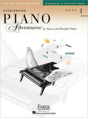 Accelerated Piano Adventures for the Older Beginner - Technique & Artistry Book 1 de Nancy Faber