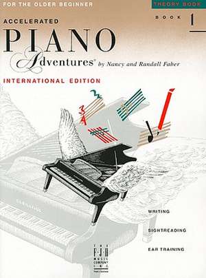 Accelerated Piano Adventures for the Older Beginner: Theory Book 1, International Edition de Nancy Faber