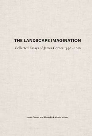 The Landscape Imagination de James Corner