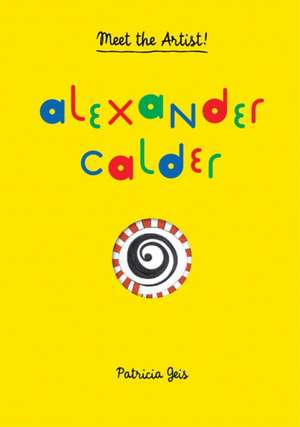 Alexander Calder de Patricia Geis