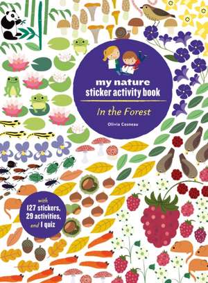 In the Forest: My Nature Sticker Activity Book (127 Stickers, 29 Activities, 1 Quiz) de Olivia Cosneau