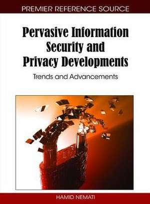 Pervasive Information Security and Privacy Developments de Hamid Nemati