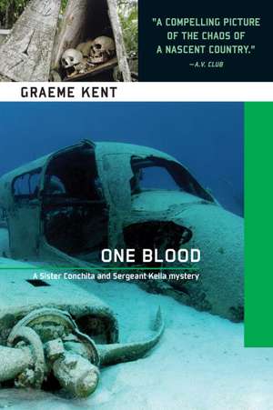 One Blood: A Sergeant Kella and Sister Conchita Mystery de Graeme Kent