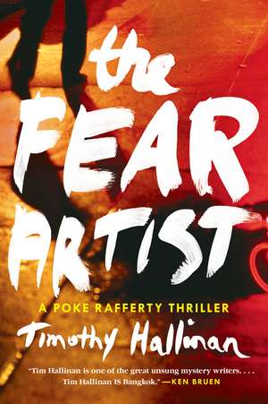 The Fear Artist: A Poke Rafferty Thriller de Timothy Hallinan