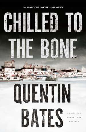 Chilled to the Bone de Quentin Bates