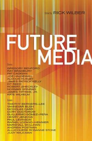 Future Media de Rick Wilber