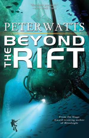 Beyond the Rift de Peter Watts