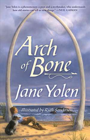 Arch of Bone de Jane Yolen