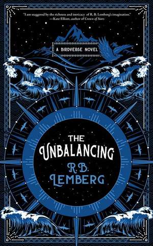 The Unbalancing: A Birdverse Novel de R. B. Lemberg