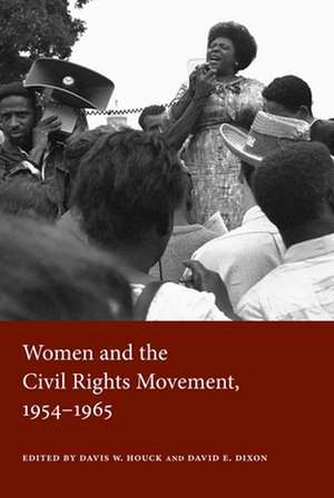 Women and the Civil Rights Movement, 1954-1965 de Davis W. Houck