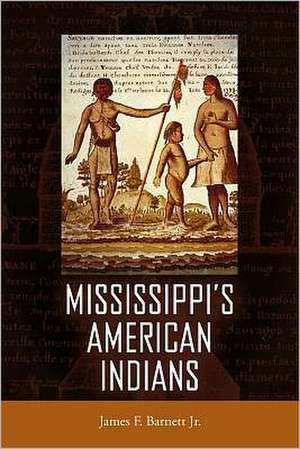 Mississippi's American Indians de Jr. Barnett, James F.