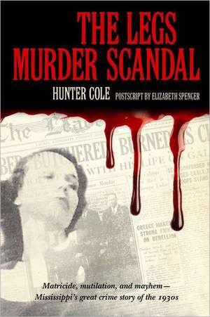 The Legs Murder Scandal de Hunter Cole