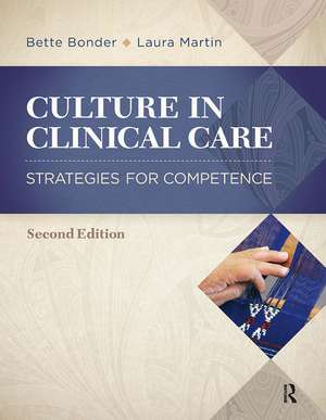 Culture in Clinical Care: Strategies for Competence de Bette Bonder