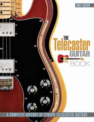 The Telecaster Guitar Book de Tony Bacon