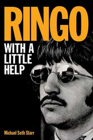 Ringo: With a Little Help de Michael Seth Starr