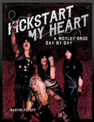 Kickstart My Heart de Martin Popoff