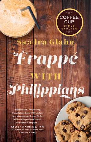 Frappe with Philippians de Sandra Glahn