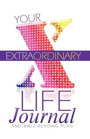 Your Extraordinary Life Journal and Bible Reading Plan de G. Allen Jackson