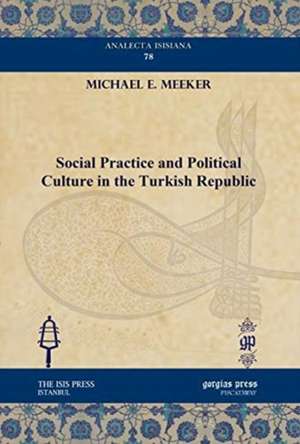 Meeker, M: Social Practice and Political Culture in the Turk