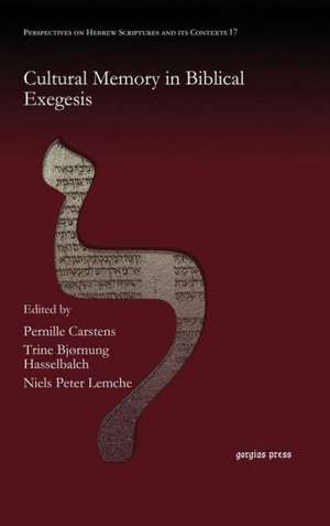 Cultural Memory in Biblical Exegesis de Pernille Carstens