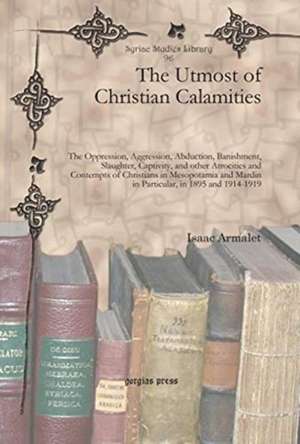 The Utmost of Christian Calamities de Isaac Armalet