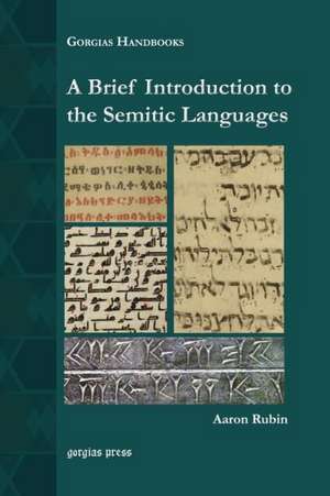 A Brief Introduction to the Semitic Languages de Aaron D. Rubin