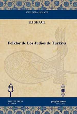 Folklor de Los Judios de Turkiya de Eli Shaul