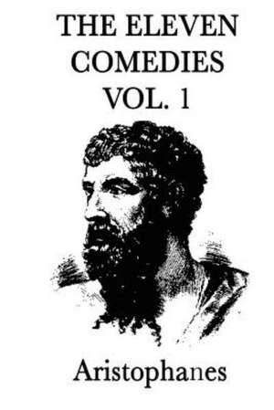 The Eleven Comedies -Vol. 2-: Rinkitink in Oz, the Lost Princess of Oz, and the Tin Woodman of Oz de Aristophanes Aristophanes