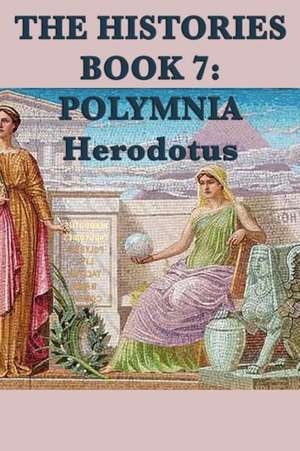 The Histories Book 7 de Herodotus Herodotus