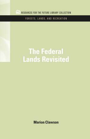 The Federal Lands Revisited de Marion Clawson