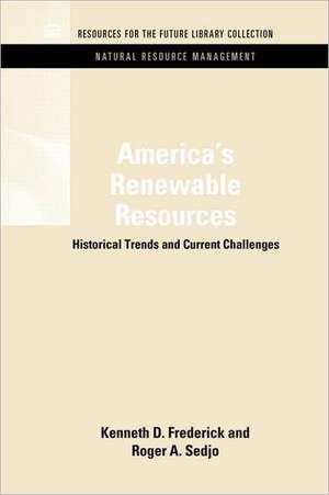 America's Renewable Resources: Historical Trends and Current Challenges de Kenneth D. Frederick