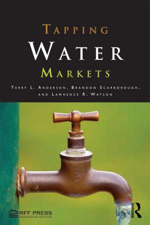 Tapping Water Markets de Terry L. Anderson