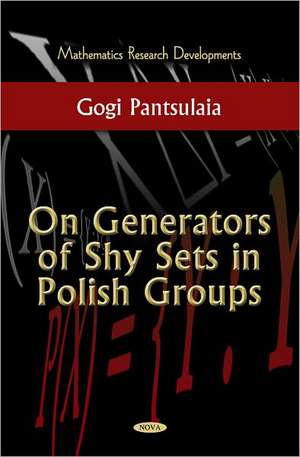 On Generators of Shy Sets in Polish Groups de Gogi Rauli Pantsulaia