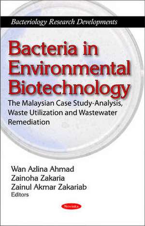 Bacteria in Environmental Biotechnology de Wan Azlina Ahmad