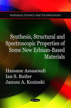 Synthesis, Structural & Spectroscopic Properties of Some New Erbium-Based Materials de Hassane Assaaoudi